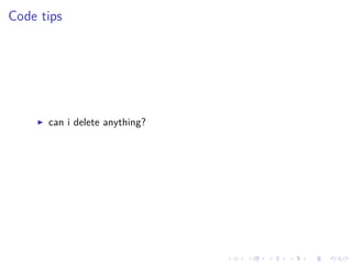 .
.
.
.
.
.
.
.
.
.
.
.
.
.
.
.
.
.
.
.
.
.
.
.
.
.
.
.
.
.
.
.
.
.
.
.
.
.
.
.
Code tips
▶ can i delete anything?
 