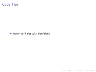 .
.
.
.
.
.
.
.
.
.
.
.
.
.
.
.
.
.
.
.
.
.
.
.
.
.
.
.
.
.
.
.
.
.
.
.
.
.
.
.
Code Tips
▶ never do if not with else block
 