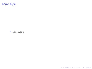 .
.
.
.
.
.
.
.
.
.
.
.
.
.
.
.
.
.
.
.
.
.
.
.
.
.
.
.
.
.
.
.
.
.
.
.
.
.
.
.
Misc tips
▶ use pyenv
 