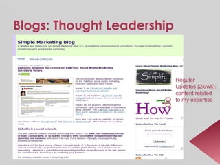 Blogs: Thought Leadership Regular  Updates [2x/wk]:  content related to my expertise 