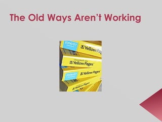 The Old Ways Aren’t Working 