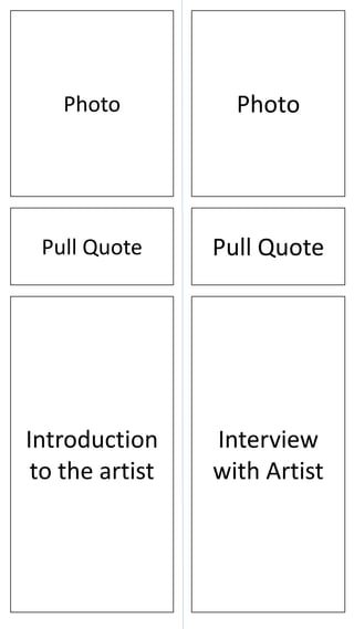 Photo
Pull Quote
Introduction
to the artist
Photo
Pull Quote
Interview
with Artist
 