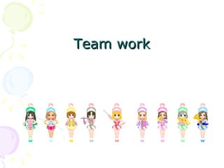 Team work 