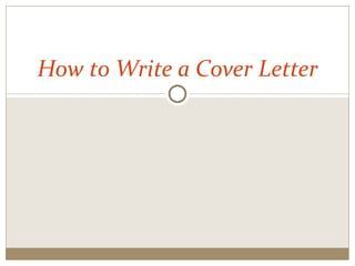 How to Write a Cover Letter 