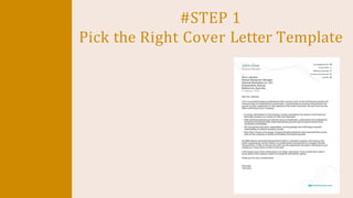 #STEP 1
Pick the Right Cover Letter Template
 