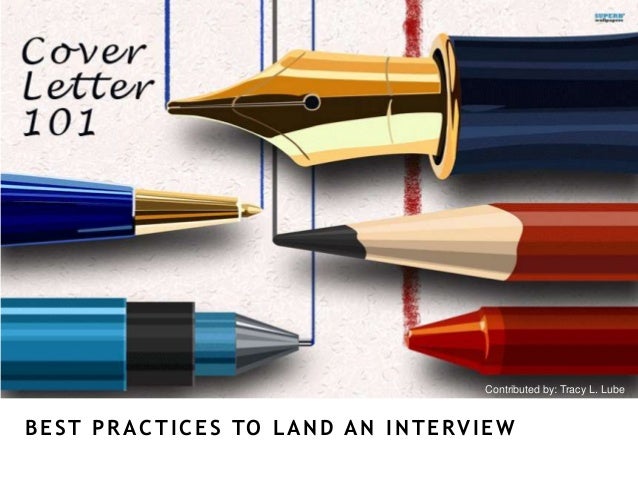 cover letter 101 best practices to land an interview cover letter best practices