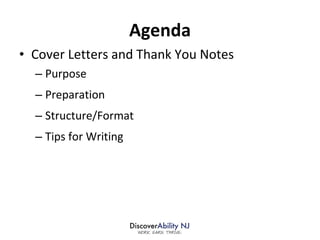 Agenda Cover Letters and Thank You Notes Purpose Preparation Structure/Format Tips for Writing 