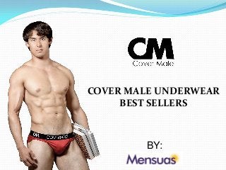 COVER MALE UNDERWEAR
BEST SELLERS
BY:
 