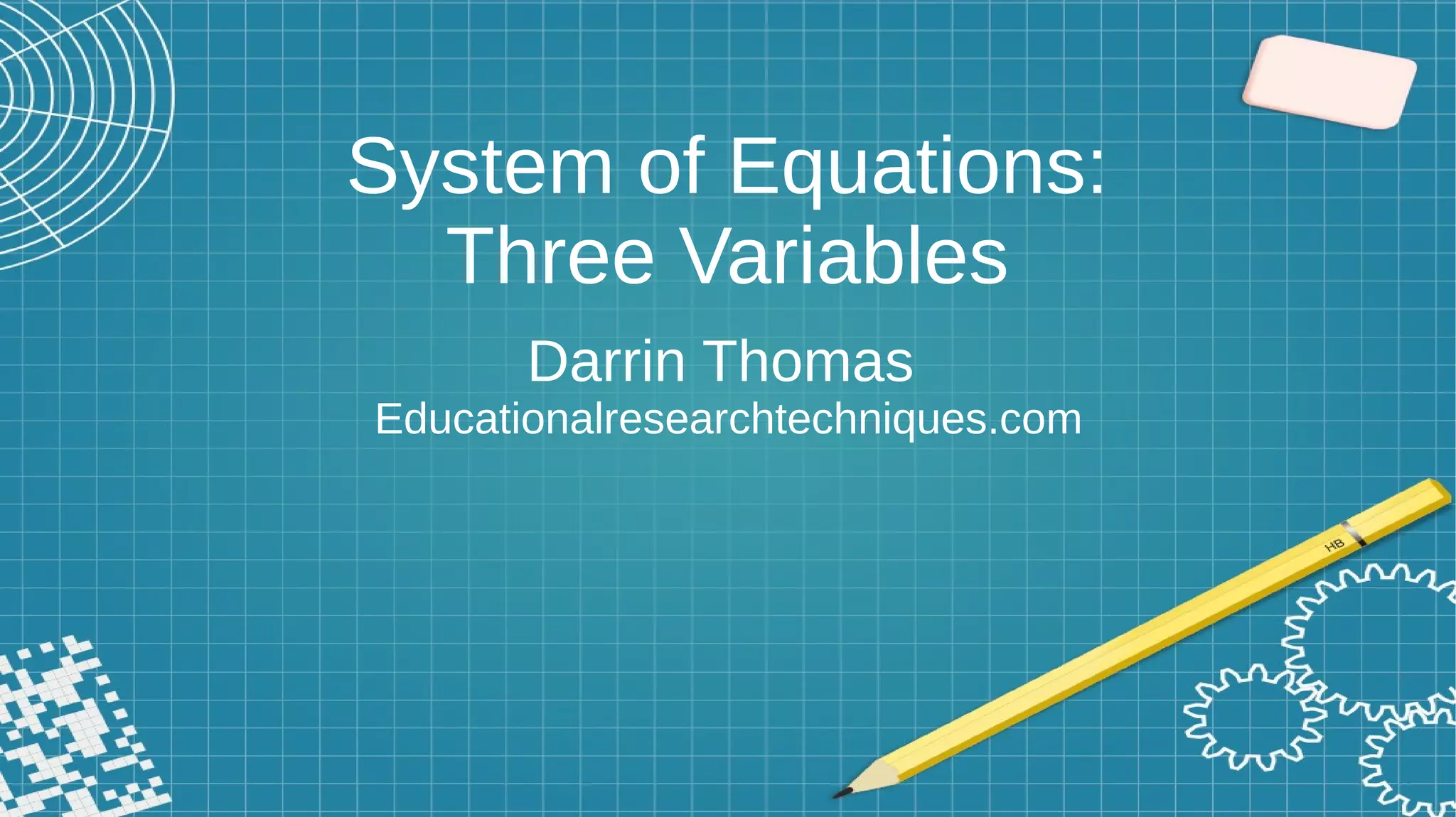 System of Equation: Three Variables Elimination | PPT
