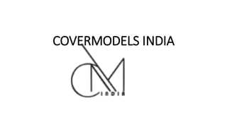 COVERMODELS INDIA
 
