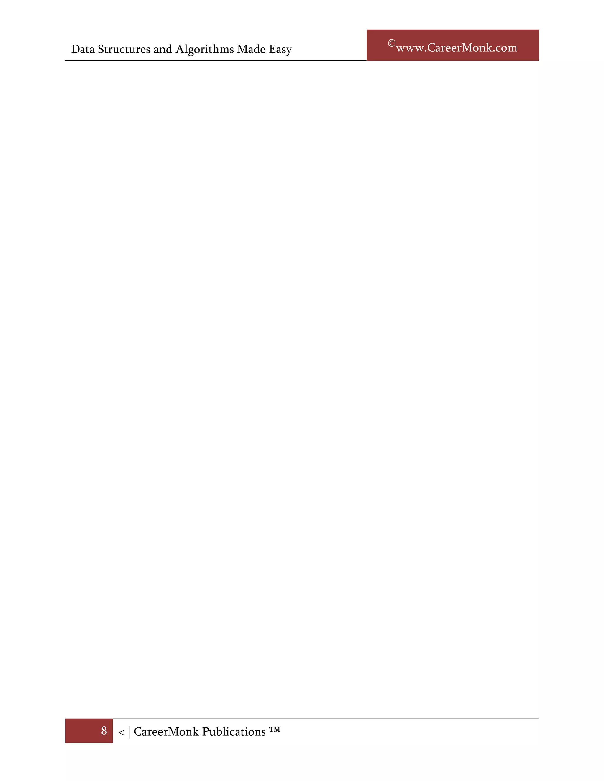 Data Structures and Algorithms Made Easy   Narasimha Karumanchi




     8 < | ©www.CareerMonk.com
 