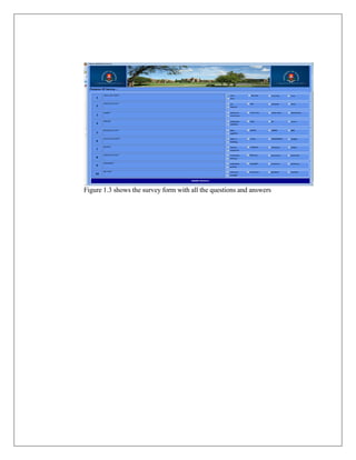 Figure 1.3 shows the survey form with all the questions and answers

 