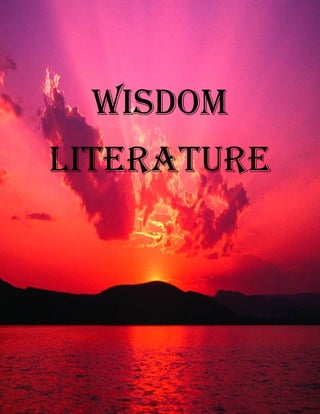 WISDOM
LITERATURE
 