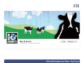 #14




50 Branded Facebook Cover Photos - Brand Series
 