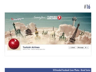 #16




50 Branded Facebook Cover Photos - Brand Series
 