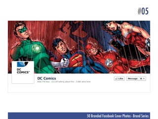 #05




50 Branded Facebook Cover Photos - Brand Series
 