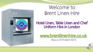 Hotel Linen, Table Linen and Chef
Uniform Hire in London
www.brentlinenhire.co.uk
Direct: 079 6643 5273
 