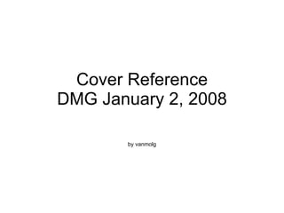 Cover Reference DMG January 2, 2008 by vanmolg 