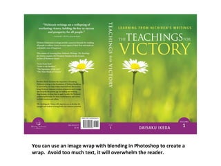 You can use an image wrap with blending in Photoshop to create a
wrap. Avoid too much text, it will overwhelm the reader.
 