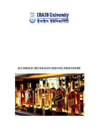 ALCOHOLIC BEVERAGES SERVING PROCEDURE
 