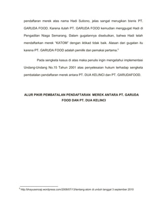 Pemberian merek suatu merek bagi suatu barang dan jasa bila di perhatikan lebih lanjut tidak hanya bermanfaat dan berguna bagi pemilik merek atau produsen, tetapi juga bagi konsumen sebagai pemakai dari barang atau jasa tersebut. Pemberian dari suatu merek bertujuan yaitu untuk :