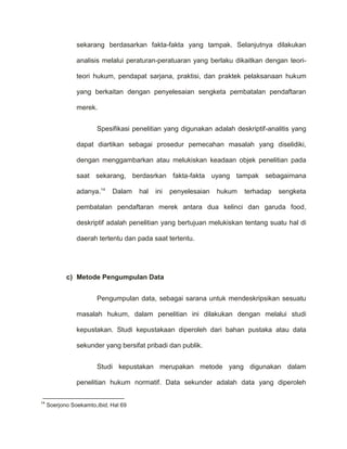 Atas prakarsa sendiri yaitu berdasarkan permintaan pemilik merek yang bersangkutan.