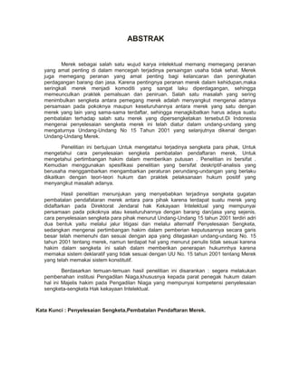  Peraturan perundang-undangan dapat memberikan kepastian mengenai nilai yang dipertaruhkan. Sekali suatu peraturan dibuat maka menjadi pasti pulalah nilai hendak dilindungi oleh peraturan yang dibuat. Mengacu pada teori di atas hukum merek sebagai lembaga peraturan di bidang merek akan mampu memberikan kepastian hukum atas karya intelektual (merek) dengan cara mendaftarkan hak atas merek sesuai prosedur yang ditetapkan dalam Undang-Undang No.15 Tahun 2001 Tentang merek, sehingga kepada pihak-pihak yang melanggar hak-haknya dapat dituntut.