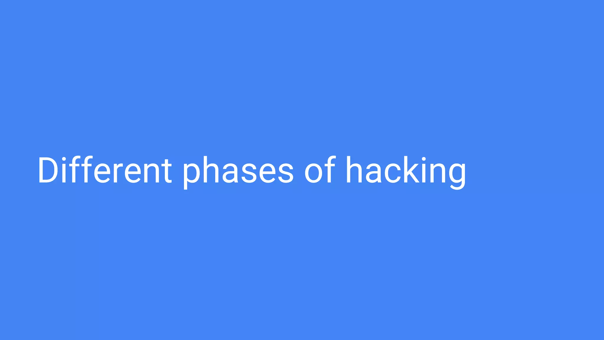 Different phases of hacking
 
