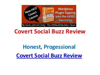Covert Social Buzz Review

  Honest, Progessional
Covert Social Buzz Review
 