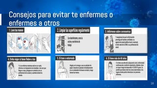 Consejos para evitar te enfermes o
enfermes a otros
Red
Is the color of blood, and because of this
it has historically been associated with
sacrifice, danger and courage.
16
Blue
Is the colour of the clear sky and the
deep sea. It is located between violet
and green on the optical spectrum.
Red
Is the color of blood, and because of this
it has historically been associated with
sacrifice, danger and courage.
Red
Is the color of blood, and because of this
it has historically been associated with
sacrifice, danger and courage.
Red
Is the color of blood, and because of this
it has historically been associated with
sacrifice, danger and courage.
Red
Is the color of blood, and because of this
it has historically been associated with
sacrifice, danger and courage.
 