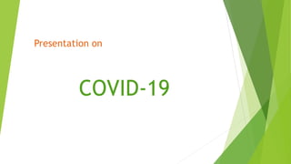 COVID-19
Presentation on
 