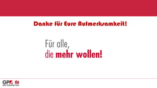 Danke für Eure Aufmerksamkeit!
 