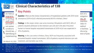 Dinámica de la transmisión
• Los primeros 425 casos confirmados ha revelado que:
• 55% de los casos anteriores a fecha de 1 de enero de 2020
estaban vinculados al mercado de mariscos de Huanan, en el sur
de China.
• Solo el 8.6% de los casos posteriores a esa fecha presentaban
algún vínculo con dicho mercado.
• Transmisión generalizada en las instalaciones de cuidados a largo
plazo y en los buques de crucero (el 19% de los 3700 pasajeros y la
tripulación se infectaron a bordo del Diamond Princess).
• En una serie de casos, se ha informado una transmisión nosocomial en
profesionales sanitarios y pacientes en el 41% de los pacientes.
1. Li Q, Guan X, Wu P, et al. Early transmission dynamics in Wuhan, China, of novel coronavirus-infected pneumonia. N Engl J Med. 2020 Jan 29 [Epub ahead of print]
2. Wang D, Hu B, Hu C, et al. Clinical characteristics of 138 hospitalized patients with 2019 novel coronavirus-infected pneumonia in Wuhan, China. JAMA. 2020 Feb 7
[Epub ahead of print]
3. McMichael TM, Clark S, Pogosjans S, et al. COVID-19 in a long-term care facility: King County, Washington, February 27 – March 9, 2020. MMWR Morb Mortal Wkly
Rep. 2020 Mar 18 [Epub ahead of print]
4. Moriarty LF, Plucinski MM, Marston BJ, et al. Public health responses to COVID-19 outbreaks on cruise ships: worldwide, February–March 2020. MMWR Morb Mortal
Wkly Rep. 2020 Mar 23 [Epub ahead of print]
 