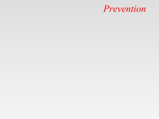 Prevention
 