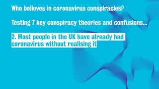 COVID-19: Conspiracies and Confusions and the link with Social Media