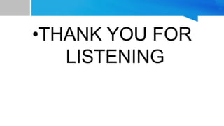 •THANK YOU FOR
LISTENING
 