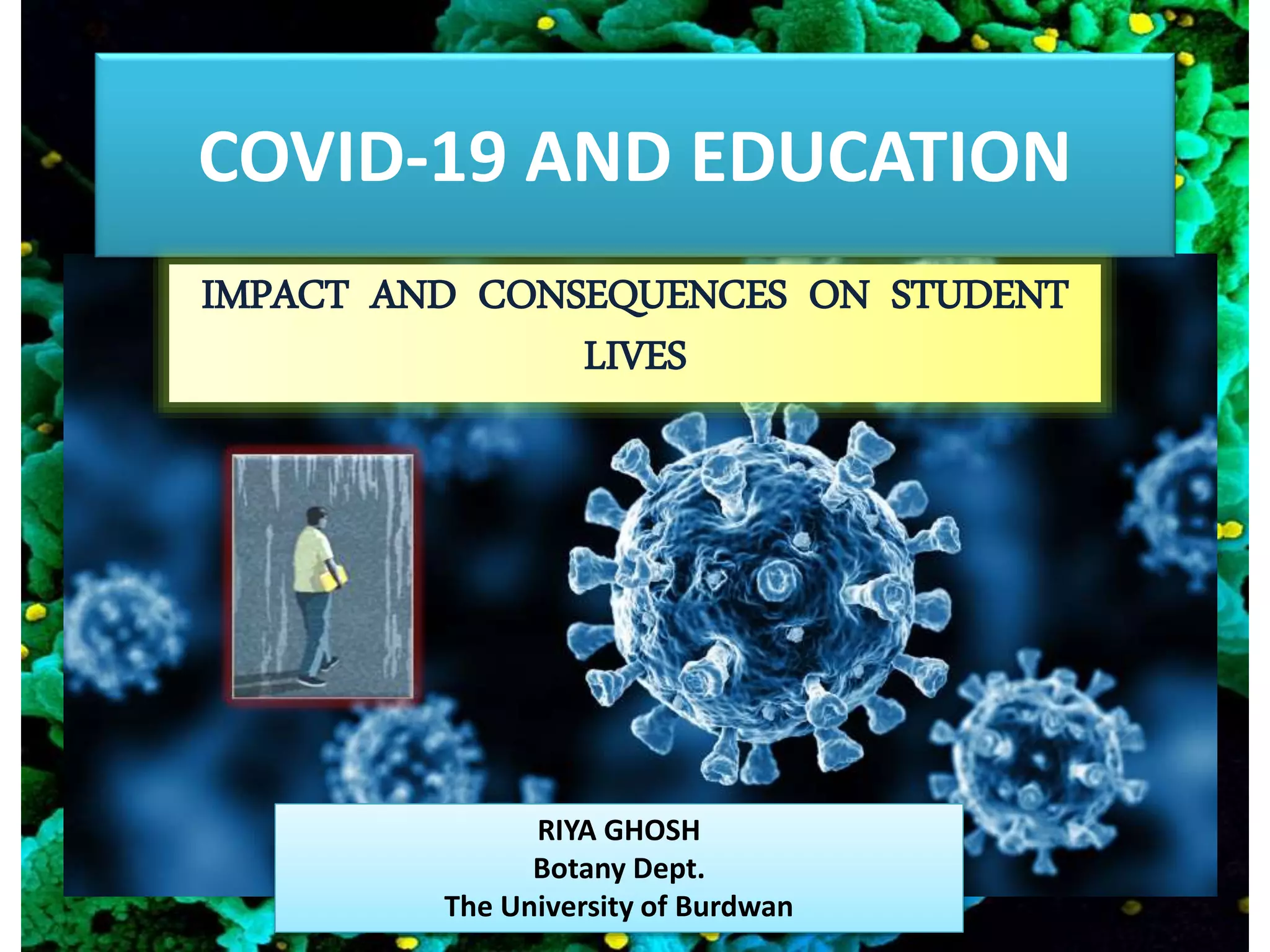 Covid 19 and it's impact on student lives and education | PPTX