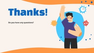 CREDITS: This presentation template was created by Slidesgo,
including icons by Flaticon, and infographics & images by Freepik
Thanks!
Do you have any questions?
 