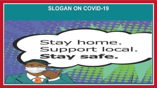 SLOGAN ON COVID-19
 