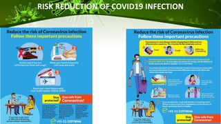 RISK REDUCTION OF COVID19 INFECTION
 