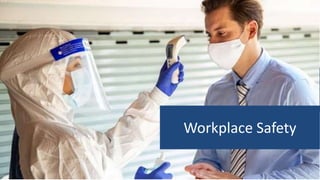 Workplace Safety
 