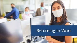 Returning to Work
 