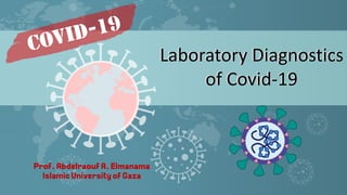 Laboratory Diagnostics
of Covid-19
Laboratory Diagnostics
of Covid-19
 
