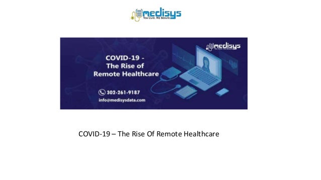 COVID-19 – The Rise Of Remote Healthcare
 