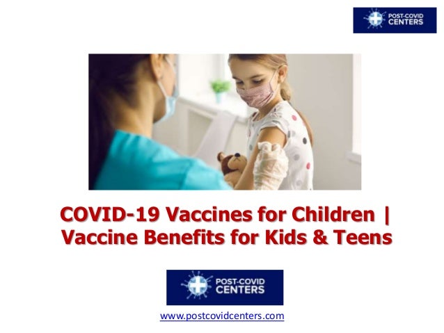 COVID-19 Vaccines for Children |
Vaccine Benefits for Kids & Teens
www.postcovidcenters.com
 