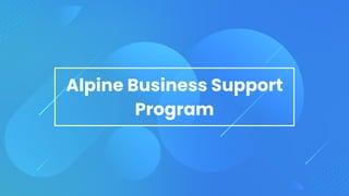 Alpine Business Support
Program
 