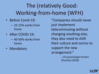 Covid-19 and the Workplace: The Good, the Bad, and the Ugly