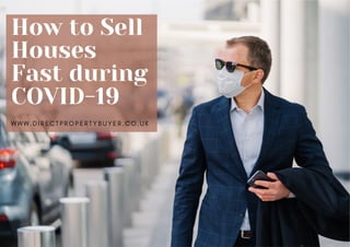 How Sell Houses fast during Covid-19