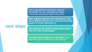 Aim
DigiTeL Pro
Course
Programme
 Professional development for digital teaching and
learning by CPD courses on respective...