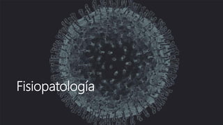 Fisiopatología
 